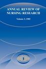 Annual Review of Nursing Research, Volume 3, 1985 By Joyce J. Fitzpatrick (Editor), Harriet H. Werley (Editor) Cover Image