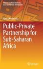 Public-Private Partnership for Sub-Saharan Africa (Advances in African Economic) By Hanna Kociemska Cover Image