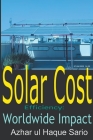 Solar Cost Efficiency: Worldwide Impact (Energy #2) By Azhar Ul Haque Sario Cover Image