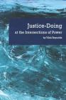 Justice-Doing at the Intersections of Power Cover Image