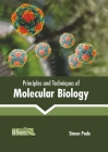 Principles and Techniques of Molecular Biology By Simon Pade (Editor) Cover Image