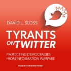 Tyrants on Twitter: Protecting Democracies from Information Warfare Cover Image