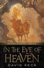 In the Eye of Heaven: The Tales of Durand, Book One By David Keck Cover Image