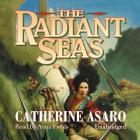 The Radiant Seas (Saga of the Skolian Empire (Blackstone Audio) #4) By Catherine Asaro, Anna Fields (Read by) Cover Image