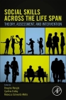 Social Skills Across the Life Span: Theory, Assessment, and Intervention By Douglas W. Nangle (Editor), Cynthia A. Erdley (Editor), Rebecca Schwartz-Mette (Editor) Cover Image