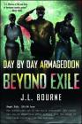 Beyond Exile: Day by Day Armageddon By J. L. Bourne Cover Image