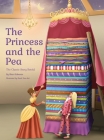 The Princess and the Pea: The Classic Story Retold By Shari Eskenas, Danh Tran Art (Illustrator) Cover Image