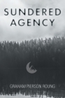 Sundered Agency By Graham Pierson Roung Cover Image