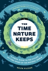 The Time Nature Keeps: A Visual Guide to the Cycles and Time Spans of the Natural World Cover Image