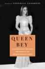 Queen Bey: A Celebration of the Power and Creativity of Beyoncé Knowles-Carter By Veronica Chambers Cover Image
