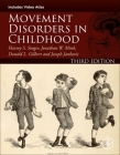 Movement Disorders in Childhood By Harvey S. Singer, Jonathan W. Mink, Donald L. Gilbert Cover Image