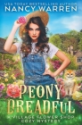 Peony Dreadful: Village Flower Shop Cozy Mysteries By Nancy Warren Cover Image
