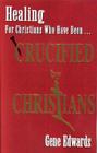 Crucified By Christians By Gene Edwards Cover Image