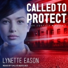 Called to Protect Lib/E By Lynette Eason, Callie Beaulieu (Read by) Cover Image