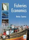 Fisheries Economics By Amita Saxena Cover Image