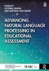 Advancing Natural Language Processing in Educational Assessment By Victoria Yaneva (Editor), Matthias Von Davier (Editor) Cover Image