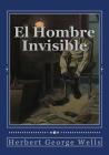 El Hombre Invisible By Andrea Gouveia (Editor), Andrea Gouveia (Translator), Herbert George Wells Cover Image