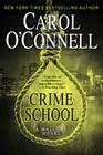 Crime School (A Mallory Novel #6) By Carol O'Connell Cover Image