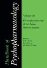 Handbook of Psychopharmacology: Volume 20 Psychopharmacology of the Aging Nervous System By Leslie L. Iversen (Editor), Susan D. Iversen (Editor), Solomon H. Snyder (Editor) Cover Image