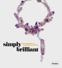 Simply Brilliant: Artist-Jewelers of the 1960s and 1970s By Cynthia Amnéus (Editor), Ruth Peltason (Contribution by), Rosemary Ransome Wallis (Contribution by) Cover Image