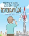 Where Did Yesterday Go? Cover Image