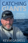 Catching Giants By Kevin Gaskell Cover Image