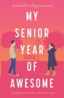 My Senior Year of Awesome By Jennifer Digiovanni Cover Image