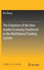 The Evolution of the Non-Market Economy Treatment in the Multilateral Trading System Cover Image
