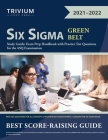 Six Sigma Green Belt Study Guide: Exam Prep Handbook with Practice Test Questions for the ASQ Examination Cover Image