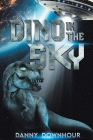 Dino in the Sky By Danny Downhour Cover Image