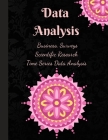 Data Analytics: for business scientific research surveys: Collect Data Tool with Statistical Tables to fill for data analytics / analy By Data Analytics for Business Edition Cover Image