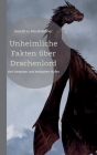 Unheimliche Fakten über Drachenlord: Von Vampiren und behaarten Hufen By Herold Zu Moschdehner Cover Image