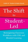 The Shift to Student-Led: Reimagining Classroom Workflows with UDL and Blended Learning Cover Image