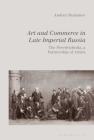 Art and Commerce in Late Imperial Russia: The Peredvizhniki, a Partnership of Artists By Andrey Shabanov Cover Image