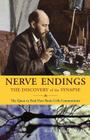 Nerve Endings: The Discovery of the Synapse Cover Image