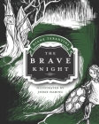 The Brave Knight By Jessie Haring (Illustrator), Diane Tarantini Cover Image
