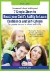Parent Guide: Success at School and Beyond - 7 Simple Steps to Boost Your Child's Ability to Learn, Confidence and Self-Esteem for G Cover Image