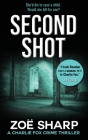 Second Shot: #06: Charlie Fox Crime Mystery Thriller Series By Zoe Sharp Cover Image