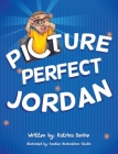 Picture Perfect Jordan By Katrina Denise Cover Image