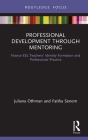 Professional Development Through Mentoring: Novice ESL Teachers' Identity Formation and Professional Practice (Routledge Research in Teacher Education) Cover Image