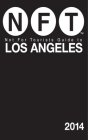 Not For Tourists Guide to Los Angeles 2014 By Not For Tourists Cover Image