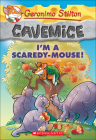 I'm a Scaredy-Mouse! (Geronimo Stilton: Cavemice #7) Cover Image