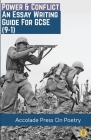 Power & Conflict: Essay Writing Guide for GCSE (9-1) By Accolade Press, R. P. Davis Cover Image