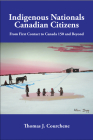 Indigenous Nationals, Canadian Citizens: From First Contact to Canada 150 and Beyond (Queen’s Policy Studies Series #196) Cover Image
