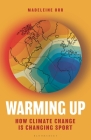 Warming Up: How Climate Change is Changing Sport Cover Image