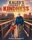 Kaleb's Journey of Kindness: Valuable Lessons to Teach Our Youth By Keith Grounsell Cover Image