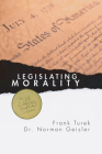 Legislating Morality: Is It Wise? Is It Legal? Is It Possible? Cover Image