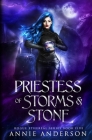 Priestess of Storms & Stone By Annie Anderson Cover Image