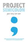 Project Semicolon: Your Story Isn't Over By Amy Bleuel Cover Image