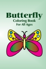 Butterfly coloring book: butter fly coloring book for children By Niyaz Akhtar Cover Image